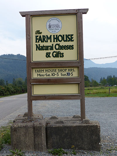 The Farm House Natural Cheeses sign on McCallum Road in Agassiz